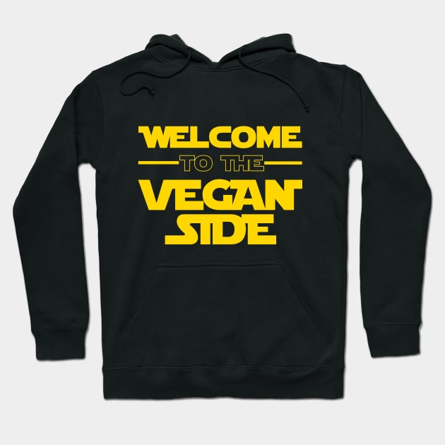 Vegan - Welcome To The Vegan Side Hoodie by thriftjd